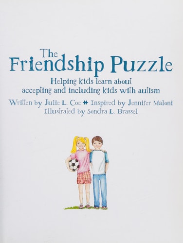 The Friendship Puzzle Helping Kids Learn about Accepting and Including Kids with Autism