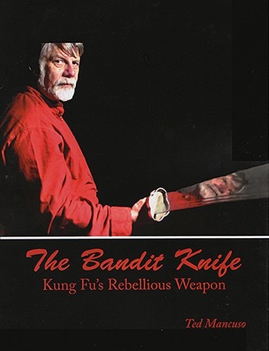 The Bandit Knife Kung Fu's Rebellious Weapon