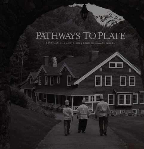 Pathways to Plate Destinations and Dishes from Delaware North