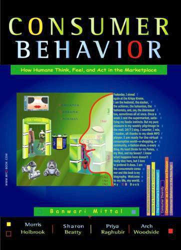 Consumer Behavior How Humans Think, Feel, and Act in the Marketplace