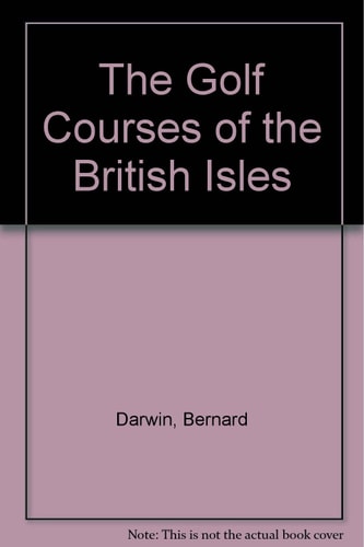 The Golf Courses of the British Isles
