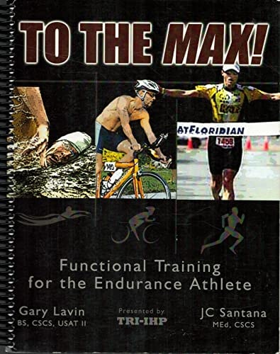 To the Max! Functional Training for the Endurance Athlete
