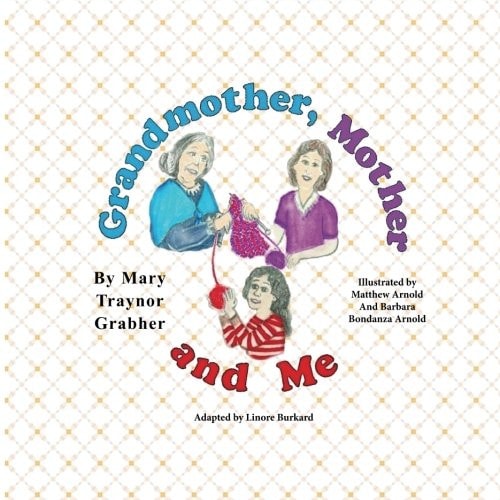 Grandmother, Mother and Me