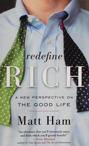 Redefine Rich A New Perspective on the Good Life
