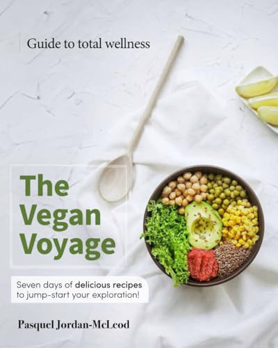The Vegan Voyage Guide to Total Wellness