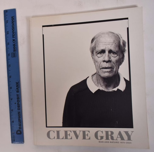 Cleve Gray: Man and Nature, 1975-2004