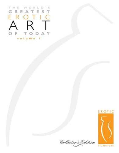 The World's Greatest Erotic Art of Today