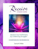 Receive Oracle Cards Companion Workbook and Card Deck Set Receive Your Fulfillment by Unlearning Struggle