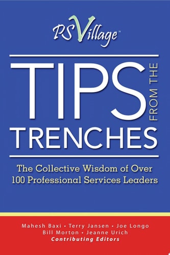 Tips from the Trenches The Collective Wisdom of Over 100 Professional Services Leaders
