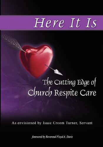 Here It Is The Cutting Edge of Church Respite Care