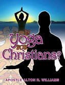 Is Yoga for Christians?