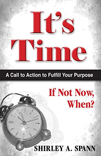 It's Time A Call to Action to Fulfill Your Purpose
