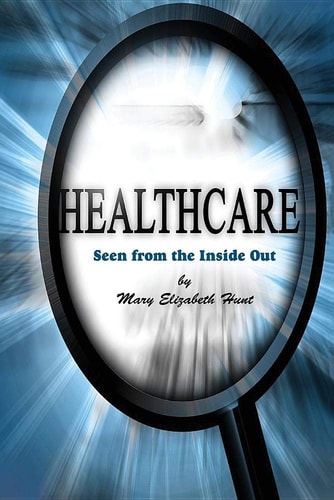 Healthcare Seen from the Inside Out