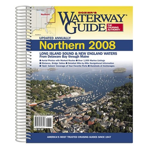 Waterway Guide Northern 2008 Jersey Shore, New York, Hudson- Erie, Long Island Sound and New England Waters to Canada