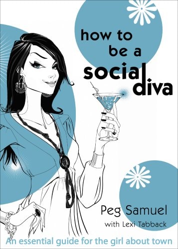 How to Be a Social Diva An Essential Guide for the Girl about Town