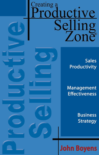 Creating a Productive Selling Zone®