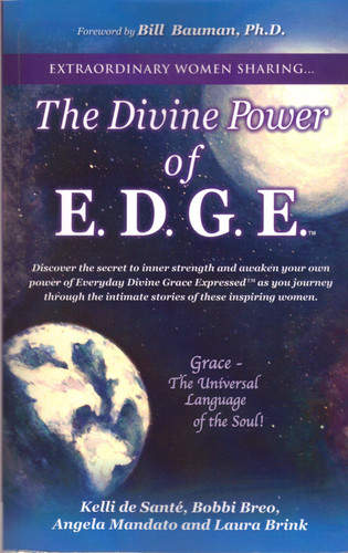 The Divine Power of E. D. G. E. Everyday Divine Grace Expressed