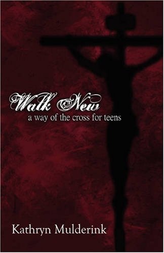 Walk New Stations of the Cross for Teens and Young Adults