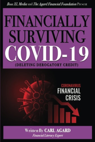 Financially Surviving COVID-19 (Deleting Derogatory Credit)