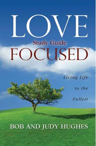 Love Focused Study Guide