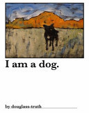 I Am A Dog