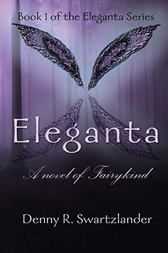 Eleganta A Novel of Fairykind: