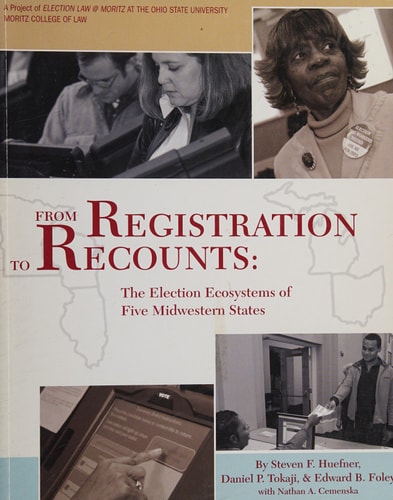 From registration to recounts: the election ecosystems of five Midwestern states