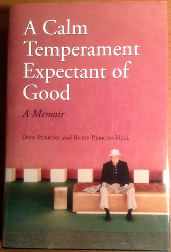 A Calm Temperament Expectant of Good A Memoir