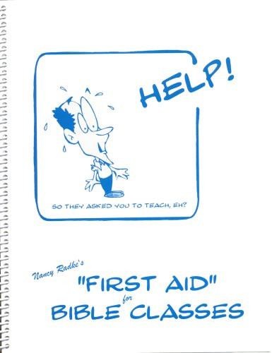 First Aid for Bible Classes Teacher's Manual
