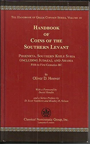 Handbook of Coins of the Southern Levant Phoenicia, Southern Koile Syria (including Judaea), and Arabia, Fifth to First Centuries BC