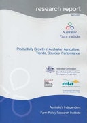 Productivity Growth in Australian Agriculture Trends, Sources, Performance