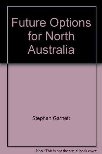 Future Options for North Australia