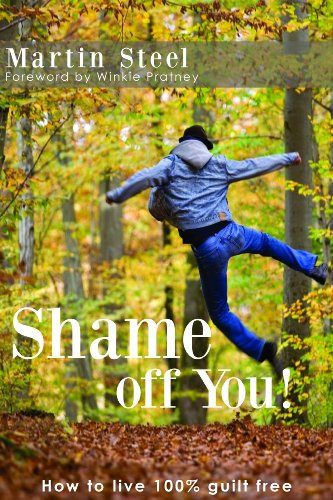 Shame Off You How to Live 100% Guilt-Free