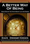 A Better Way of Being Book One of the StrataQuest Lecture Series