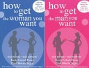 How to Get the Man You Want Real People - Real Answers ; How to Get the Woman You Want : Real People - Real Answers