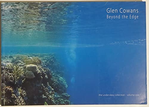 Glen Cowans - Beyond the Edge The Underview Collection