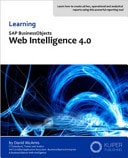Learning SAP BusinessObjects Web Intelligence 4. 0