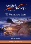 Smart Bowen Therapy The Practitioners Guide