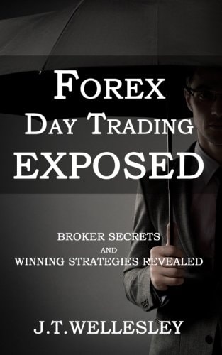 Forex Day Trading Exposed Broker Secrets and Winning Strategies Revealed