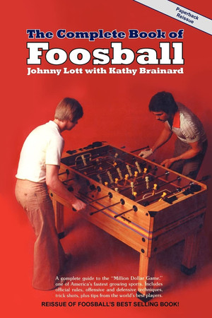 The complete book of foosball