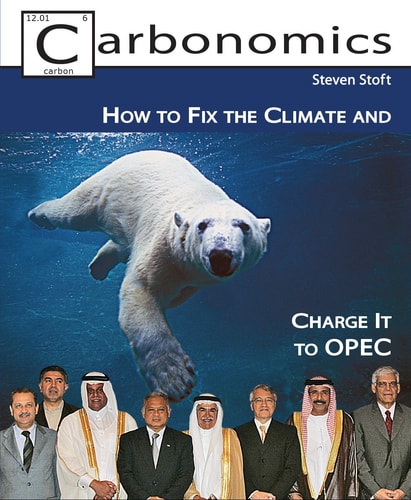 Carbonomics How to Fix the Climate and Charge it to OPEC