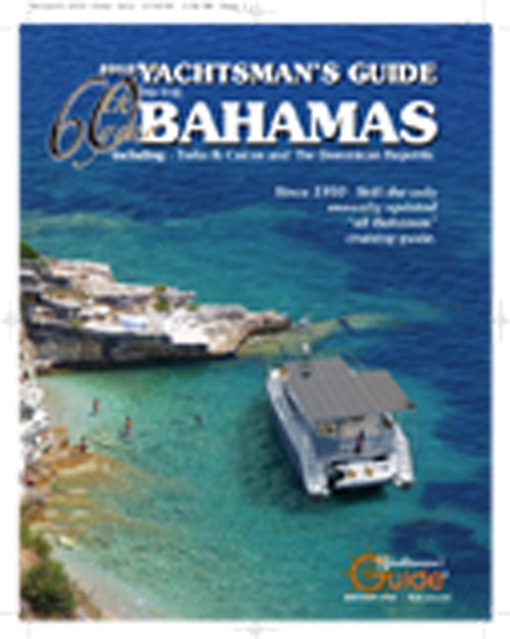 Yachtsman's Guide to the Bahamas 2010 Including: Turks & Caicos and the Dominican Republic