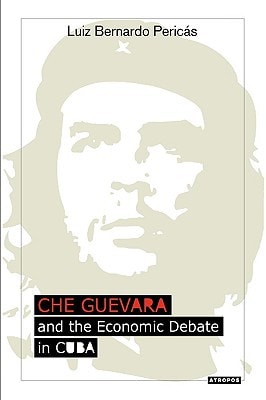Che Guevara and the Economic Debate in Cub