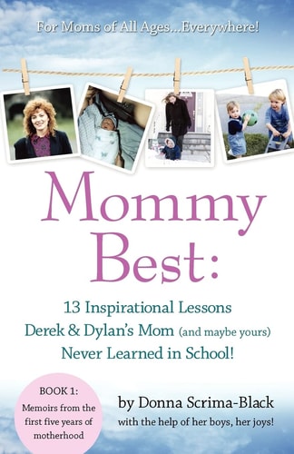 MommyBest 13 Inspirational Lessons Derek & Dylan's Mom (and Maybe Yours) Never Learned in School!