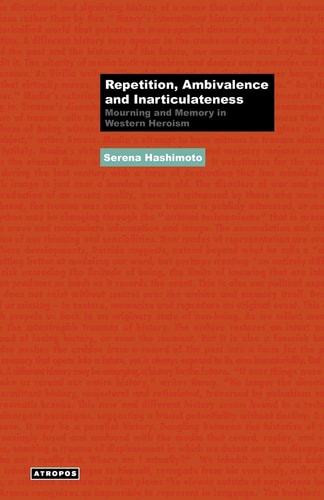 Repetition, Ambivalence and Inarticulateness Mourning and Memory in Western Heroism