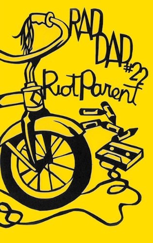 Rad Dad #22 Riot Parent