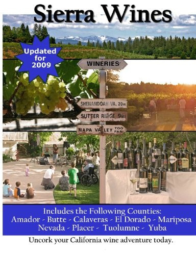 Sierra Wines Uncork Your California Wine Adventure, Today
