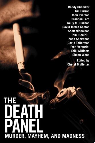 The Death Panel Murder, Mayhem, and Madness