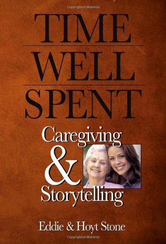 Time Well Spent: Caregiving & Storytelling
