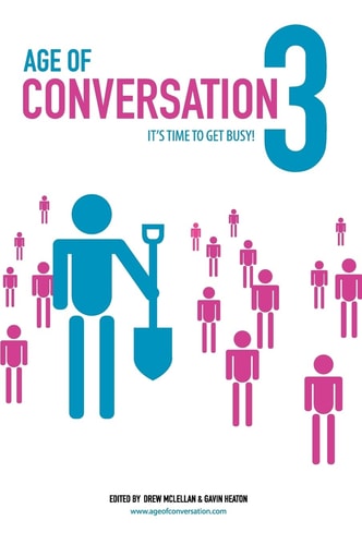Age of Conversation 3 It's Time to Get Busy!